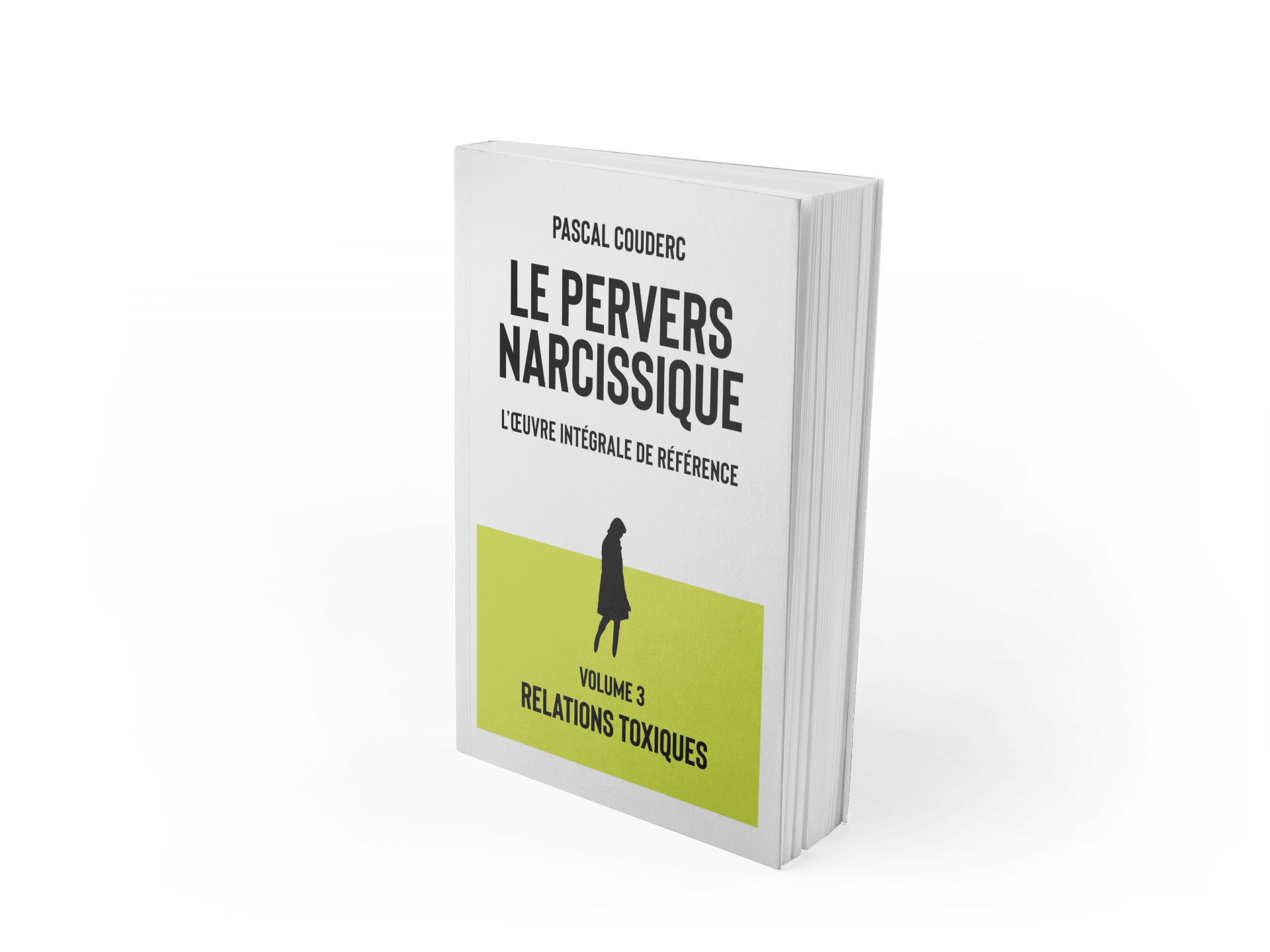 Le pervers narcissique volume 3
